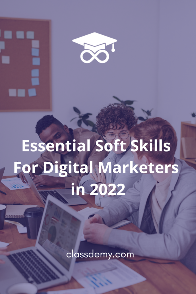 Essential Soft Skills for Digital Marketers in 2022